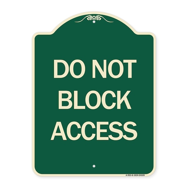Do Not Block Access Heavy-Gauge Aluminum Architectural Sign, 24" H, G-1824-24189